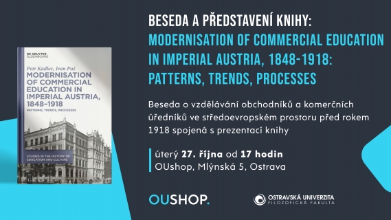 Beseda a představení knihy Modernisation of Commercial Education in Imperial Austria 1848–1918